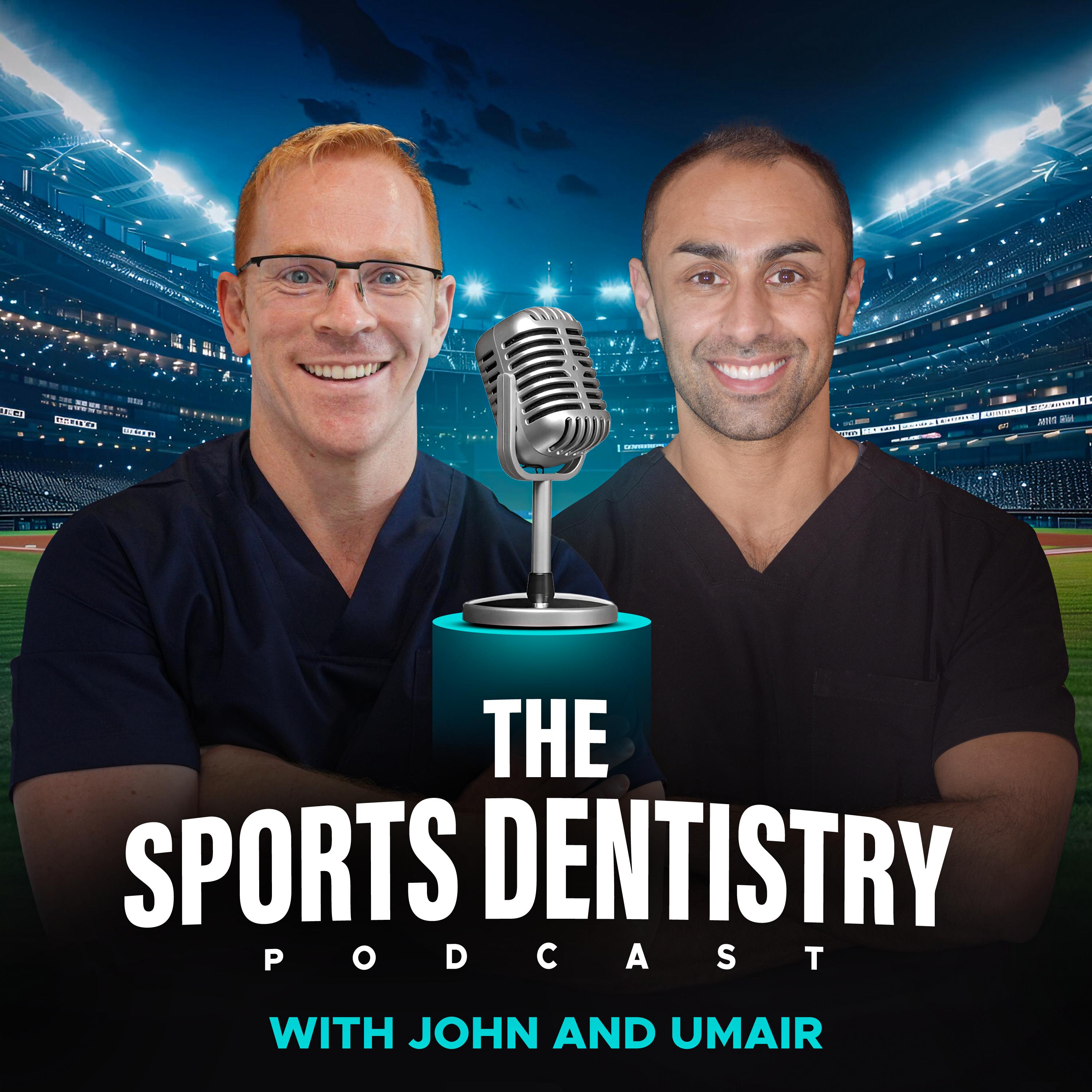 The Sports Dentistry Podcast Jhon and Umair
